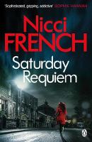 Nicci French - Saturday Requiem: A Frieda Klein Novel (6) (Frieda Klein, 6) - 9781405918619 - 9781405918619