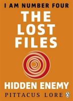 Pittacus Lore - I Am Number Four: The Lost Files: Hidden Enemy - 9781405919654 - V9781405919654