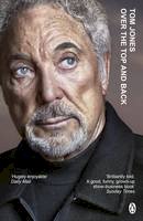 Sir Tom Jones - Over the Top and Back: The Autobiography - 9781405920483 - V9781405920483