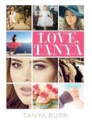 Tanya Burr - Love, Tanya - 9781405921404 - V9781405921404