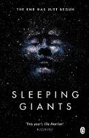 Neuvel, Sylvain - Sleeping Giants: Themis Files Book 1 (Themis Files 1) - 9781405921886 - 9781405921886