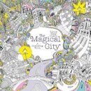 Lizzie Mary Cullen - The Magical City: A Colouring Book - 9781405924092 - V9781405924092