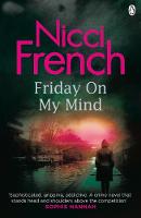 Nicci French - Friday on My Mind: A Frieda Klein Novel (Book 5) - 9781405925341 - 9781405925341