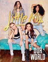 Little Mix - Our World: Our OFFICIAL autobiography - 9781405927420 - V9781405927420