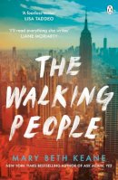 Mary Beth Keane - The Walking People: The powerful and moving story from the New York Times bestselling author of Ask Again, Yes - 9781405950015 - 9781405950015