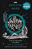 Dave Rudden - The Wintertime Paradox: Festive Stories from the World of Doctor Who - 9781405950152 - 9781405950152