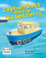 Anne Giulieri - Captain Ross and the Old Sea Ferry - 9781406258011 - V9781406258011