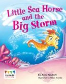 Anne Giulieri - Little Sea Horse and the Big Storm - 9781406258349 - V9781406258349