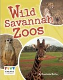 Lucinda Cotter - Wild Savannah Zoos - 9781406265132 - V9781406265132