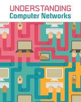 Anniss, Matthew - Understanding Computer Networks (Infosearch: Understanding Computing) - 9781406289800 - V9781406289800