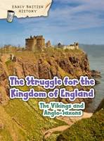 Claire Throp - The Viking and Anglo-Saxon Struggle for England - 9781406291148 - V9781406291148
