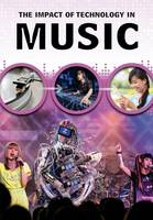 Anniss, Matthew - The Impact of Technology in Music (Middle School Nonfiction: The Impact of Technology) - 9781406298741 - V9781406298741