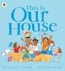 Michael Rosen - This Is Our House - 9781406305647 - V9781406305647