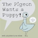 Mo Willems - The Pigeon Wants a Puppy! - 9781406315509 - 9781406315509