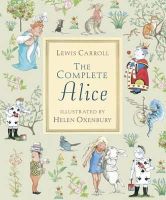 Lewis Carroll - The Complete Alice - 9781406319699 - V9781406319699