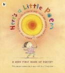  - Here's a Little Poem: A Very First Book of Poetry - 9781406327113 - V9781406327113