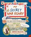 Marcia Williams - My Secret War Diary, by Flossie Albright - 9781406331998 - V9781406331998