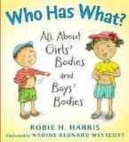 Robie H. Harris - Who Has What?: All About Girls´ Bodies and Boys´ Bodies - 9781406336771 - V9781406336771