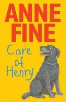Anne Fine - Care of Henry - 9781406341836 - 9781406341836