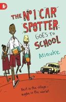 Atinuke - The No. 1 Car Spotter Goes to School - 9781406342925 - V9781406342925
