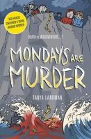 Tanya Landman - Murder Mysteries 1: Mondays Are Murder - 9781406344417 - V9781406344417