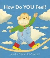 Anthony Browne - How Do You Feel? - 9781406347913 - V9781406347913