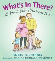 Robie H. Harris - What´s in There?: All About Before You Were Born - 9781406349313 - KRA0013747