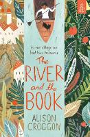 Croggon, Alison - The River and the Book - 9781406356021 - V9781406356021
