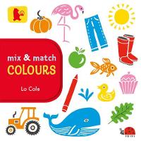Lo Cole - Mix and Match: Colours - 9781406356298 - V9781406356298