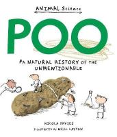 Nicola Davies - Poo: A Natural History of the Unmentionable - 9781406356632 - V9781406356632
