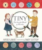 Nicola Davies - Tiny: The Invisible World of Microbes - 9781406360707 - V9781406360707