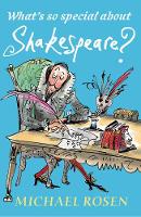 Rosen, Michael - What's So Special About Shakespeare? - 9781406367416 - V9781406367416
