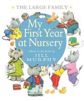 Jill Murphy - The Large Family: My First Year at Nursery - 9781406375886 - KCW0005517