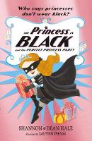 Shannon Hale - The Princess in Black and the Perfect Princess Party - 9781406376463 - V9781406376463