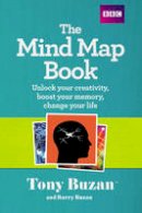 Tony Buzan - The Mind Map Book: Unlock Your Creativity, Boost Your Memory, Change Your Life - 9781406647167 - V9781406647167