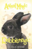 Holly Webb - Rabbitmagic (Animal Magic) - 9781407135557 - V9781407135557
