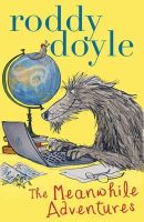 Roddy Doyle - The Meanwhile Adventures - 9781407139746 - V9781407139746