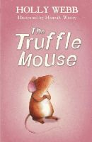 Holly Webb - The Truffle Mouse - 9781407144863 - V9781407144863