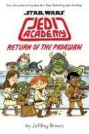 Brown, Jeffrey - Return of the Padawan (Jedi Academy) - 9781407144962 - 9781407144962