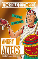 Deary, Terry - Angry Aztecs (Horrible Histories) - 9781407166995 - 9781407166995