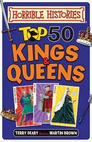 Terry Deary - Top 50 Kings and Queens (Horrible Histories) - 9781407179421 - 9781407179421