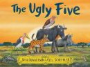 Julia Donaldson - The Ugly Five - 9781407184630 - 9781407184630