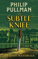 Philip Pullman - The Subtle Knife (His Dark Materials) - 9781407186115 - 9781407186115