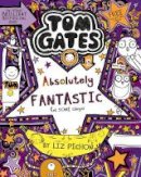 Liz Pichon - Tom Gates is Absolutely Fantastic (at some things) - 9781407193472 - 9781407193472