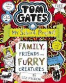 Liz Pichon - Tom Gates: Family, Friends and Furry Creatures - 9781407193540 - 9781407193540