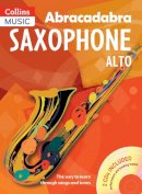 Rutland, Jonathan - Abracadabra Saxophone: Pupil's Book + 2 CDs: The Way to Learn Through Songs and Tunes (Abracadabra Woodwind) - 9781408105290 - V9781408105290