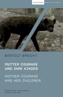 Bertolt Brecht - Mother Courage and Her Children: Mutter Courage und ihre Kinder - 9781408111512 - V9781408111512
