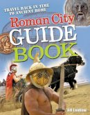 Jill Laidlaw - Roman City Guidebook: Age 7-8, average readers - 9781408112892 - V9781408112892