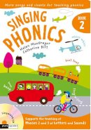 Macgregor, Helen And Birt, Catherine - Singing Subjects – Singing Phonics 2: Songs and chants for teaching phonics - 9781408114513 - KMK0020251