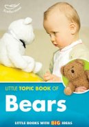 Judith Harries - The Little Topic Book of Bears - 9781408123225 - V9781408123225